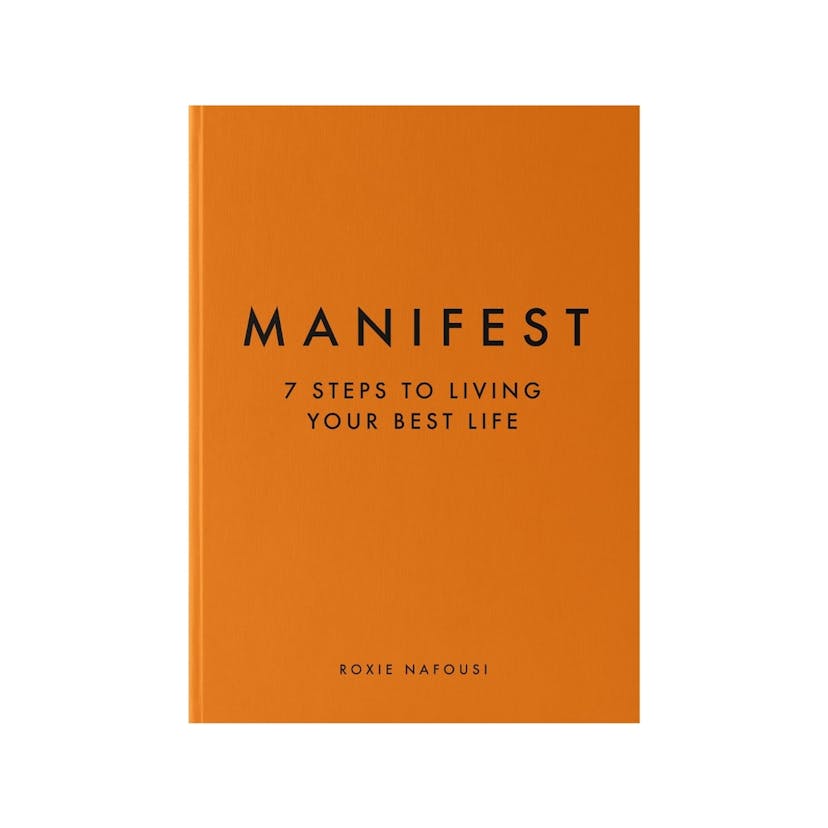Manifest: 7 Steps To Living Your Best Life by Roxie Nafousi    