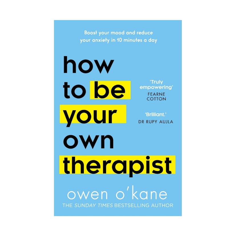 How To Be Your Own Therapist by Owen O’Kane  