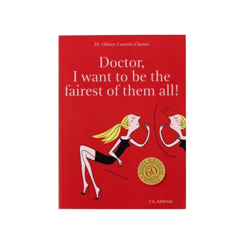 Doctor, I want to be the fairest of them all! The book by Dr Olivier Courtin-Clarins
