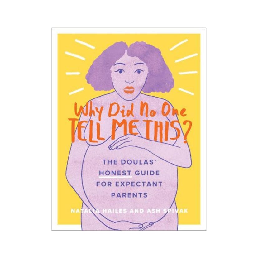 Why Did No One Tell Me This? By Natalia Hailes And Ash Shivak 